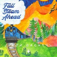Linda Dachtyl - Full Steam Ahead i gruppen CD / Kommende / Jazz hos Bengans Skivbutik AB (5631310)