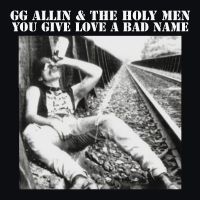 Gg Allin - You Give Love A Bad Name i gruppen VINYL / Kommende / Pop-Rock hos Bengans Skivbutik AB (5631342)