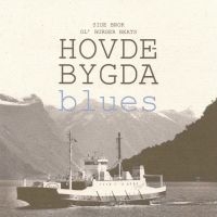 Ol' Burger Beats & Side Brok - Hovdebygda Blues i gruppen VINYL / Kommende / Pop-Rock hos Bengans Skivbutik AB (5631365)