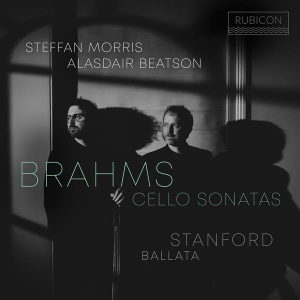 Steffan Morris & Alasdair Beatson - Brahms: Cello Sonatas - Stanford: Ballata i gruppen VI TIPSER / Fredagsutgivelser / 2025-08-08 hos Bengans Skivbutik AB (5631395)