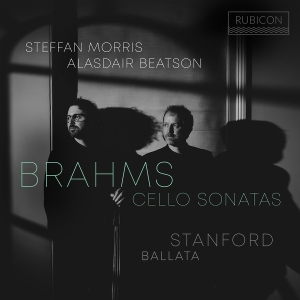 Steffan Morris & Alasdair Beatson - Brahms: Cello Sonatas - Stanford: Ballata i gruppen VI TIPSER / Fredagsutgivelser / 2025-08-08 hos Bengans Skivbutik AB (5631395)