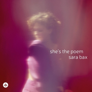 Sara Bax - She's The Poem i gruppen CD hos Bengans Skivbutik AB (5631547)