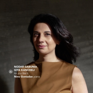 Nino Gvetadze - As You Like It - Nodar Gabunia, Giya Kancheli i gruppen VI TIPSER / Fredagsutgivelser / 2025-09-05 hos Bengans Skivbutik AB (5631548)