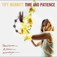 Tift Merritt - Time And Patience i gruppen VINYL / Kommende / Country hos Bengans Skivbutik AB (5631582)