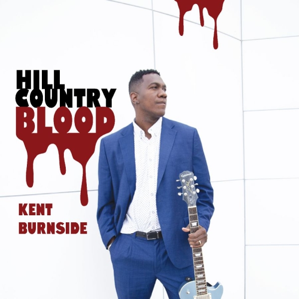 Burnside Kent - Hill Country Blood i gruppen VI TIPSER / Fredagsutgivelser / 2025-08-15 hos Bengans Skivbutik AB (5631587)
