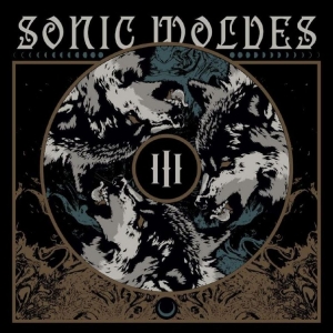 Sonic Wolves - Iii i gruppen CD / Pop-Rock hos Bengans Skivbutik AB (5631865)