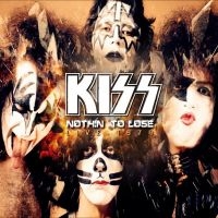Kiss - Nothin? To Lose - Live 1974 i gruppen CD / Kommende / Pop-Rock hos Bengans Skivbutik AB (5631993)