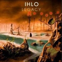 Ihlo - Legacy i gruppen CD / Kommende / Pop-Rock hos Bengans Skivbutik AB (5631995)