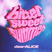 Dearalice - Bittersweetsummer i gruppen CD / Kommende / Pop-Rock hos Bengans Skivbutik AB (5632031)