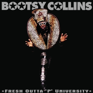 Bootsy Collins - Fresh Outta 'P' University i gruppen CD / Kommende / Pop-Rock,RnB-Soul hos Bengans Skivbutik AB (5632038)