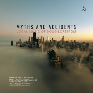 Doug Lofstrom - Myths And Accidents - Vocal Music i gruppen CD / Kommende / Klassisk hos Bengans Skivbutik AB (5632093)