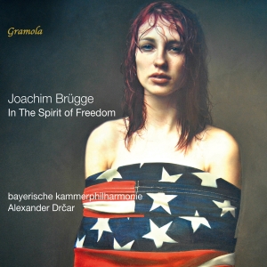 Joachim Brügge - In The Spirit Of Freedom i gruppen CD / Kommende / Klassisk hos Bengans Skivbutik AB (5632102)