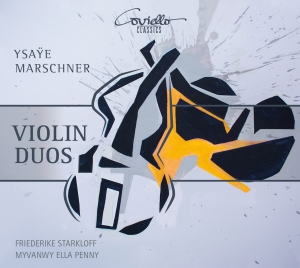 Friederike Starkloff Myvanwy Ella - Ysaye & Marschner: Violin Duos i gruppen CD hos Bengans Skivbutik AB (5632373)