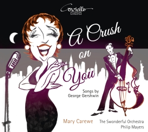 Mary Carewe - A Crush On You - Gershwin Songs i gruppen CD / Klassisk hos Bengans Skivbutik AB (5632386)