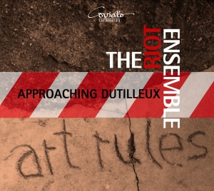 The Riot Ensemble - Approaching Dutilleux - Contemporar i gruppen CD / Klassisk hos Bengans Skivbutik AB (5632395)