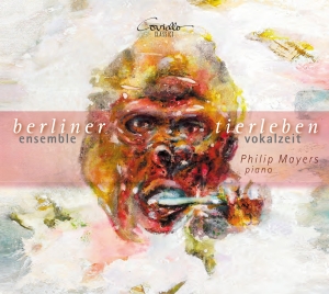 Philip Mayers Ensemble Vokalzeit - Berliner Tierleben i gruppen CD / Klassisk hos Bengans Skivbutik AB (5632418)