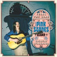 Pink Stones The - Thank The Lord... It's The Pink Sto i gruppen VINYL / Kommende / Country hos Bengans Skivbutik AB (5632472)