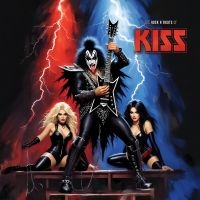Kiss - The Rock N'roots Of i gruppen VINYL / Kommende / Pop-Rock hos Bengans Skivbutik AB (5632500)