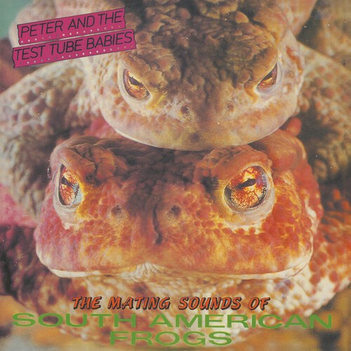Peter And The Test Tube Babies - The Mating Sounds Of South American i gruppen VI TIPSER / Fredagsutgivelser / 2025-10-24 hos Bengans Skivbutik AB (5632578)