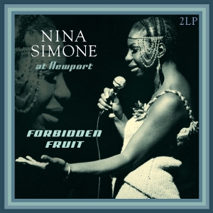 Nina Simone - At Newport / Forbidden Fruit i gruppen VI TIPSER / Fredagsutgivelser / 2025-09-12 hos Bengans Skivbutik AB (5632740)