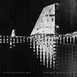 Galya Bisengalieva - Polygon Reflections i gruppen VI TIPSER / Fredagsutgivelser / 2025-08-29 hos Bengans Skivbutik AB (5632851)