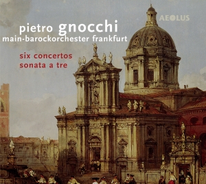 Pietro Gnocchi - Six Concertos & Sonata A Tre i gruppen CD / Klassisk hos Bengans Skivbutik AB (5632875)