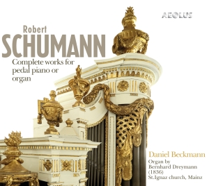 Robert Schumann - Complete Works For Pedal Piano Or O i gruppen Musikk / SACD / Klassisk hos Bengans Skivbutik AB (5632914)
