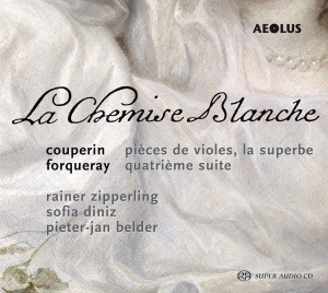 Couperin/Forqueray - La Chemise Blanche - Works For Viol i gruppen Musikk / SACD / Klassisk hos Bengans Skivbutik AB (5632925)