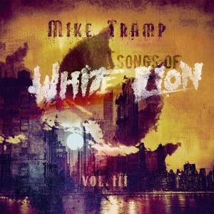 Mike Tramp - Songs Of White Lion Vol. Iii i gruppen VI TIPSER / Fredagsutgivelser / 2025-09-19 hos Bengans Skivbutik AB (5633112)