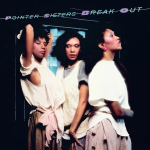 Pointer Sisters - Break Out i gruppen VI TIPSER / Fredagsutgivelser / 2025-08-22 hos Bengans Skivbutik AB (5633176)