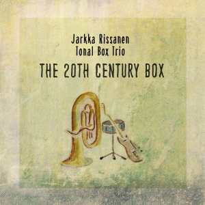 Jarkka Rissanen Tonal Box Trio - The 20Th Century Box i gruppen CD hos Bengans Skivbutik AB (5633379)
