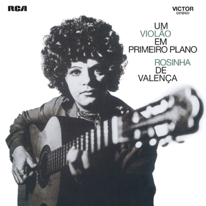Rosinha De Valenca - Um Violão Em Primeiro Plano i gruppen VI TIPSER / Fredagsutgivelser / 2025-08-29 hos Bengans Skivbutik AB (5633418)