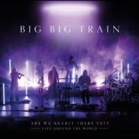 Big Big Train - Are We Nearly There Yet? i gruppen VINYL / Toppselgere hos Bengans Skivbutik AB (5633434)
