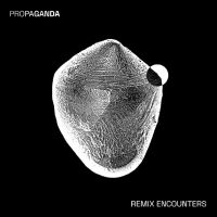 Propaganda - Remix Encounters i gruppen VI TIPSER / Fredagsutgivelser / 2025-09-19 hos Bengans Skivbutik AB (5633438)