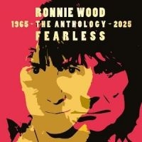 Ronnie Wood - Fearless: Anthology 1965-2025 i gruppen VI TIPSER / Fredagsutgivelser / 2025-09-26 hos Bengans Skivbutik AB (5633497)