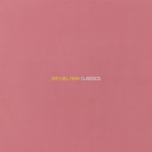 Joey Beltram - Classics i gruppen VI TIPSER / Fredagsutgivelser / 2025-07-25 hos Bengans Skivbutik AB (5633901)