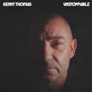 Kenny Thomas - Unstoppable i gruppen VI TIPSER / Fredagsutgivelser / 2025-08-08 hos Bengans Skivbutik AB (5634083)