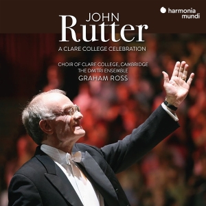 Choir Of Clare College & The Dmitri Ensemble & Graham Ross - John Rutter: A Clare College Celebration i gruppen VI TIPSER / Fredagsutgivelser / 2025-09-26 hos Bengans Skivbutik AB (5634397)