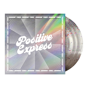 Positive Express - Changin Times (Glitter Pressed Vinyl) i gruppen VI TIPSER / Mest Forhåndsbestilt - Vinyl hos Bengans Skivbutik AB (5634559)