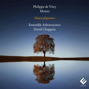 Ensemble Arborescence & David Chappuis - Philippe De Vitry: Motets - Douce Playsence i gruppen VI TIPSER / Fredagsutgivelser / 2025-09-26 hos Bengans Skivbutik AB (5634700)