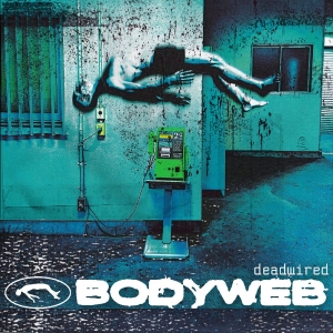 Bodyweb - Deadwired i gruppen VI TIPSER / Fredagsutgivelser / 2025-11-07 hos Bengans Skivbutik AB (5634720)