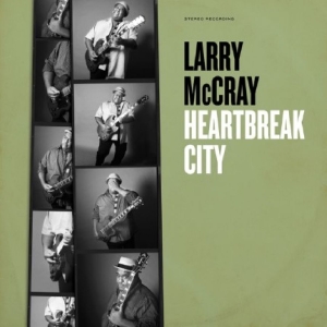 Larry Mccray - Heartbreak City i gruppen CD / Blues hos Bengans Skivbutik AB (5634727)