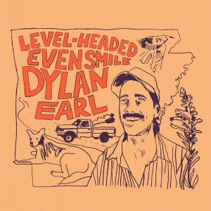 Earl Dylan - Level-Headed Even Smile i gruppen VI TIPSER / Fredagsutgivelser / 2025-09-19 hos Bengans Skivbutik AB (5634746)