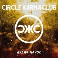 Circle Karma Club - Wreak Havoc i gruppen VI TIPSER / Fredagsutgivelser / 2025-09-26 hos Bengans Skivbutik AB (5634772)
