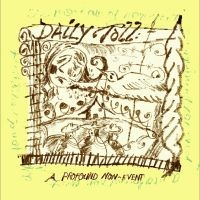 Daily Toll - A Profound Non-Event i gruppen VINYL / Kommende / Pop-Rock hos Bengans Skivbutik AB (5635115)
