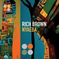 Rich Brown - Nyaeba i gruppen CD / Kommende / Jazz hos Bengans Skivbutik AB (5635137)