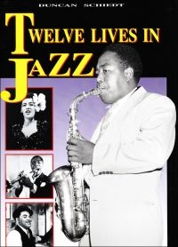 Schiedt Duncan - Twelve Lives In Jazz (176 Sidor) i gruppen Øvrige Bøker hos Bengans Skivbutik AB (5635140)