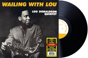 Lou Donaldson Quintet - Wailing With Lou i gruppen VI TIPSER / Fredagsutgivelser / 2025-09-26 hos Bengans Skivbutik AB (5635200)