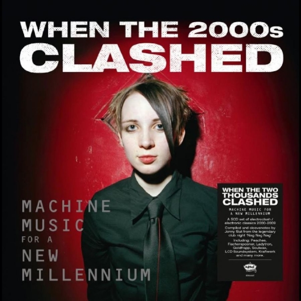Various Artists - When The Two Thousands Clash - Elec i gruppen VI TIPSER / Fredagsutgivelser / 2025-10-17 hos Bengans Skivbutik AB (5635235)
