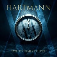 Hartmann - Twenty Times Colder i gruppen CD / Kommende / Metal hos Bengans Skivbutik AB (5635277)